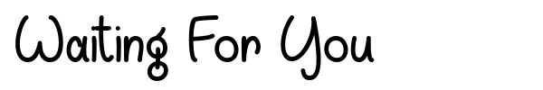 Waiting For You font preview